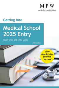 Getting Into Medical School 2025 Entry