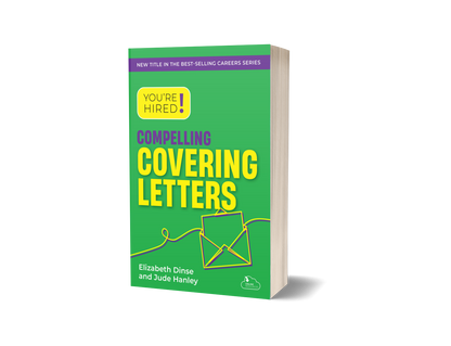 You’re Hired! Compelling Covering Letters