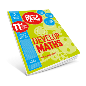 Practise & Pass 11+ Level Two: Develop Maths